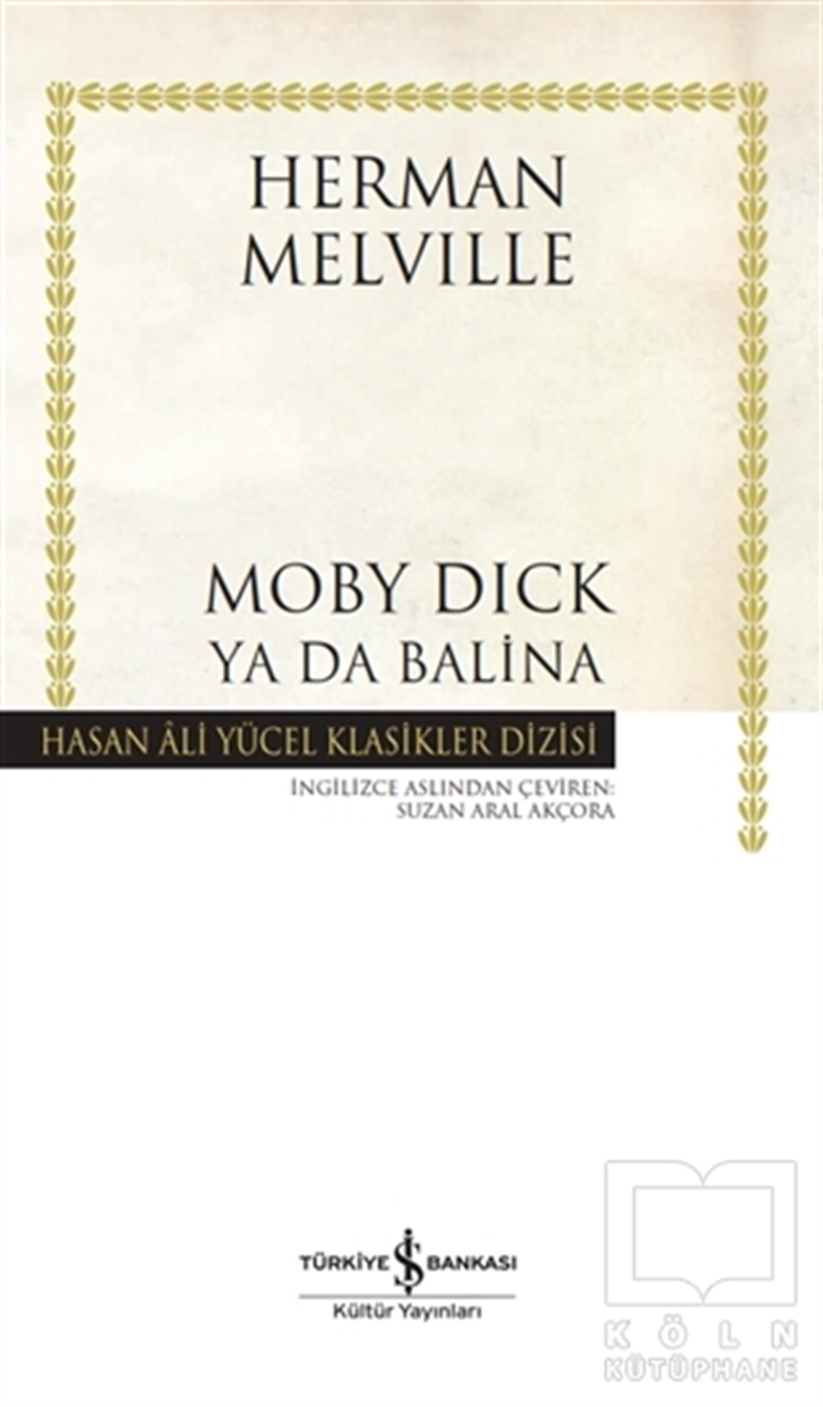 Herman MelvilleDünya Klasikleri & Klasik KitaplarMoby Dick Ya Da Balina (Ciltli)