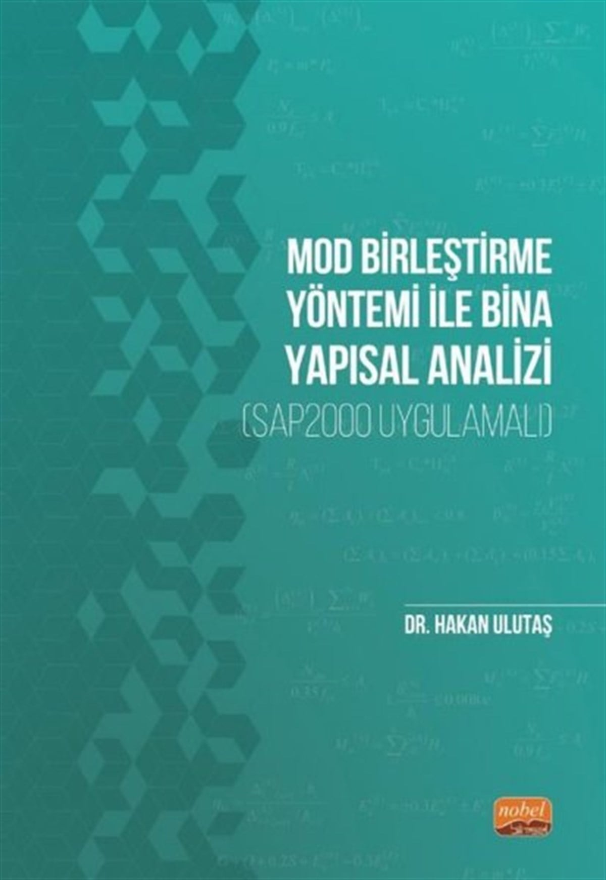 Hakan UlutaşEğitimMod Birleştirme Yöntemi ile Bina Yapısal Analizi-SAP2000 Uygulamalı