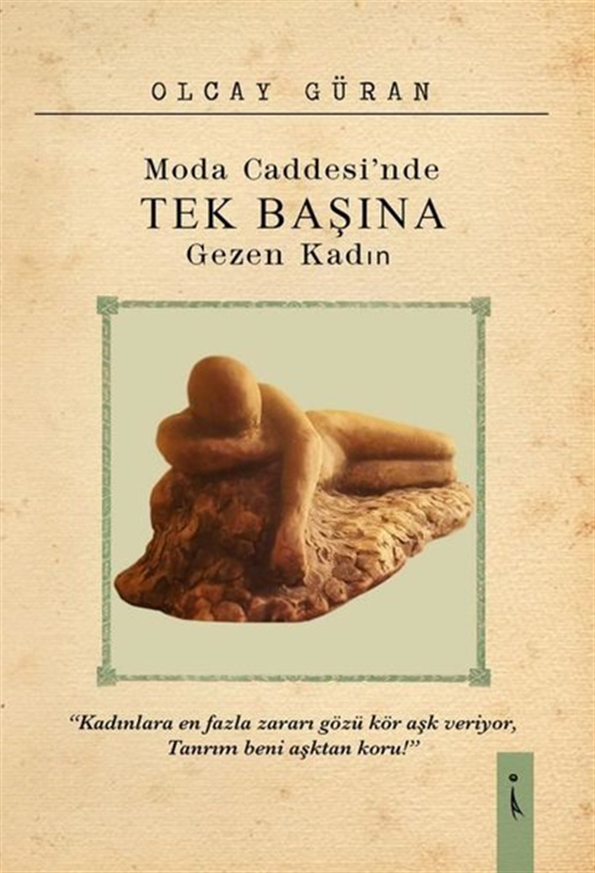 Olcay GüranTürkiye RomanModa Caddesi'nde Tek Başına Gezen Kadın