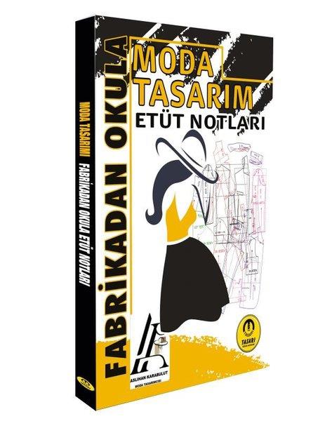 Aslı KarabulutDiğerModa Tasarım Fabrikadan Okula Etüt Notları
