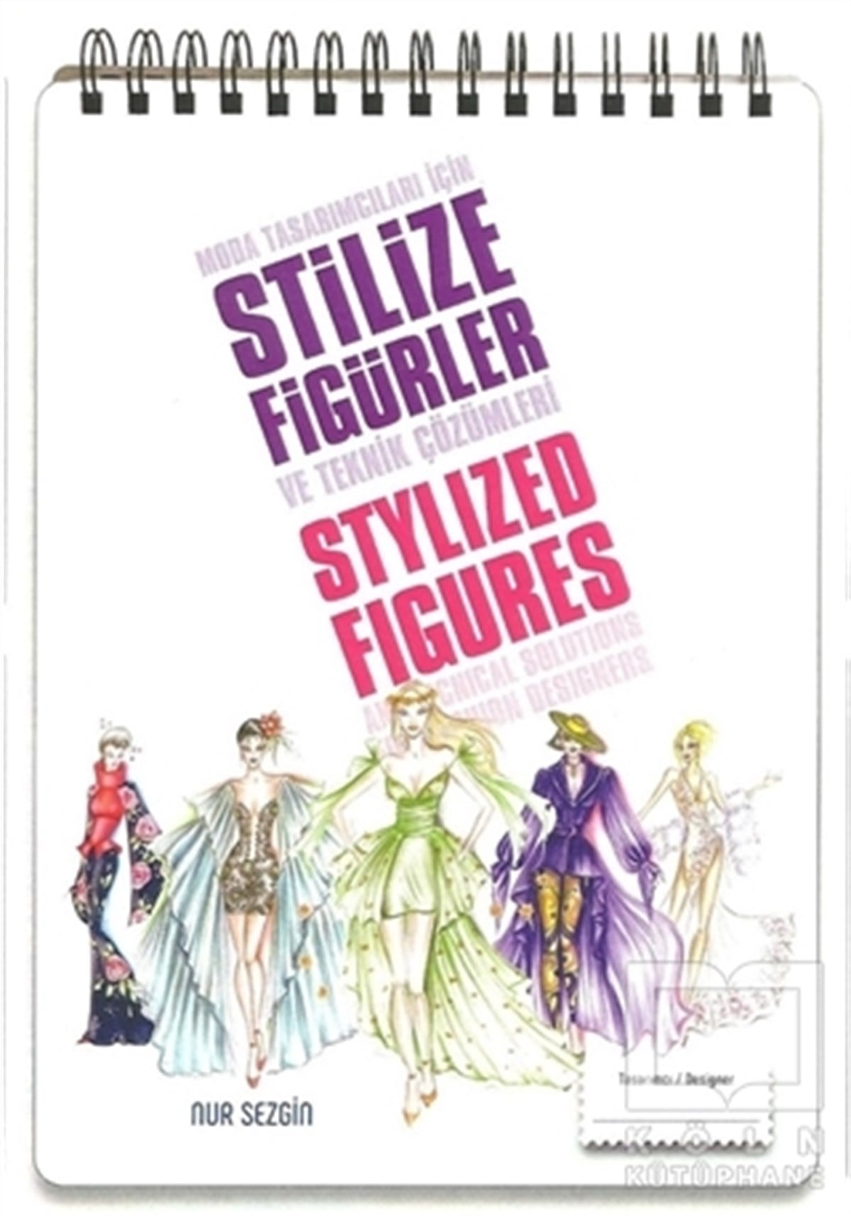 Nur SezginModaModa Tasarımcıları İçin Stilize Figürler ve Teknik Çözümleri