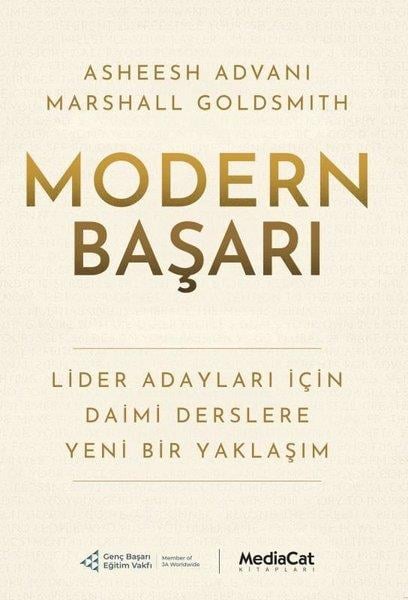 Asheesh AdvaniYönetim / İş Geliştirme / KaliteModern Başarı - Lider Adayları İçin Daimi Derslere Yeni Bir Yaklaşım