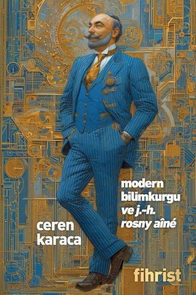 Ceren KaracaBilimkurgu KitaplarıModern Bilimkurgu ve J. - H. Rosny Aine