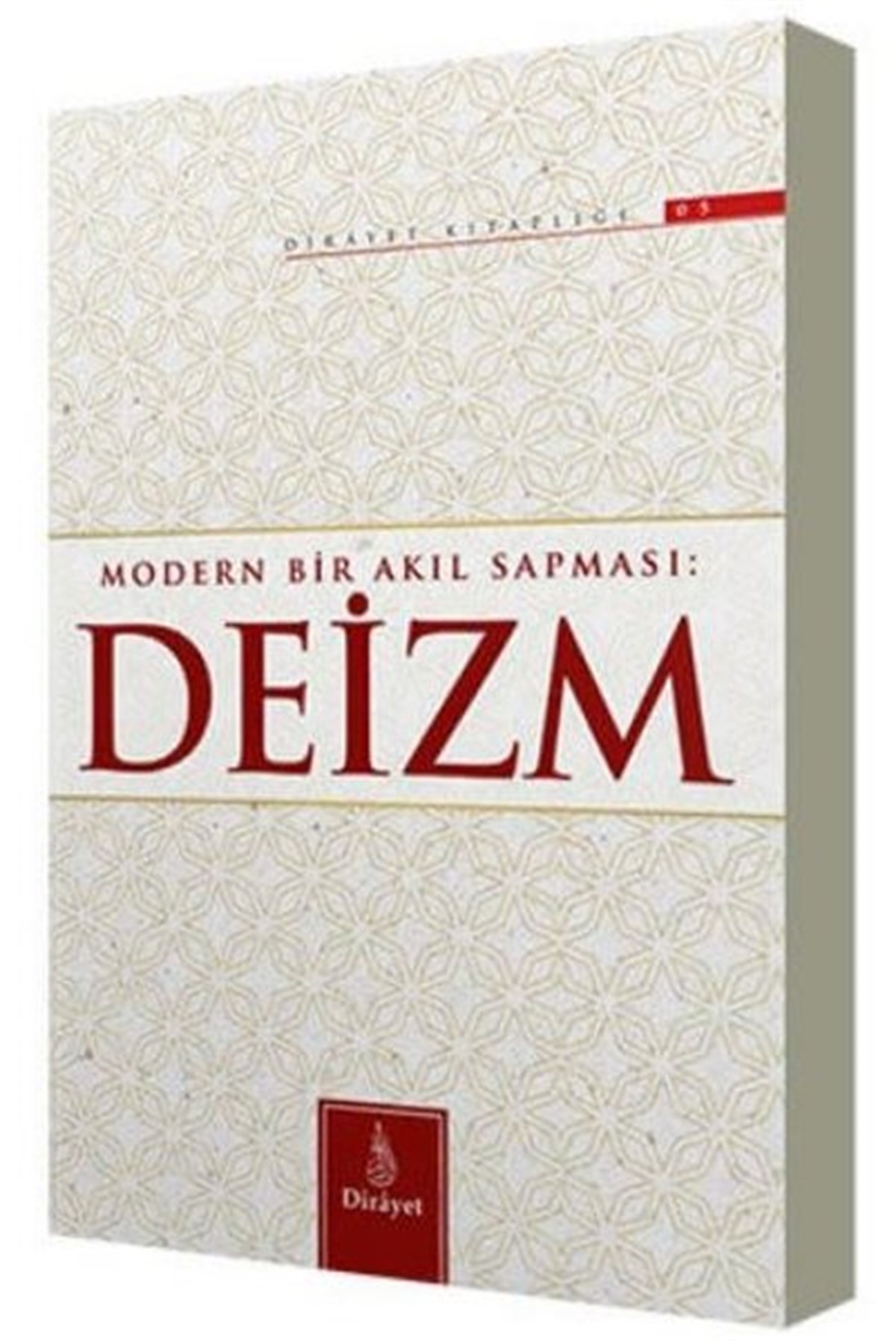 Ömer Faruk KorkmazDiger InançlarModern Bir Akıl Sapması: Deizm