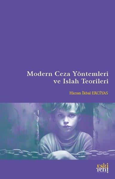 Hicran İkbal ErciyasSosyoloji KitaplarıModern Ceza Yöntemleri ve Islah Teorileri