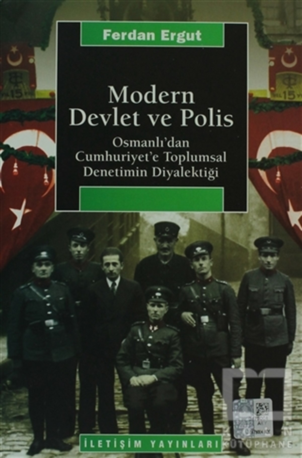 Ferdan ErgutGenel Politika, Siyaset Bilim, Siyaset TarihiModern Devlet ve Polis