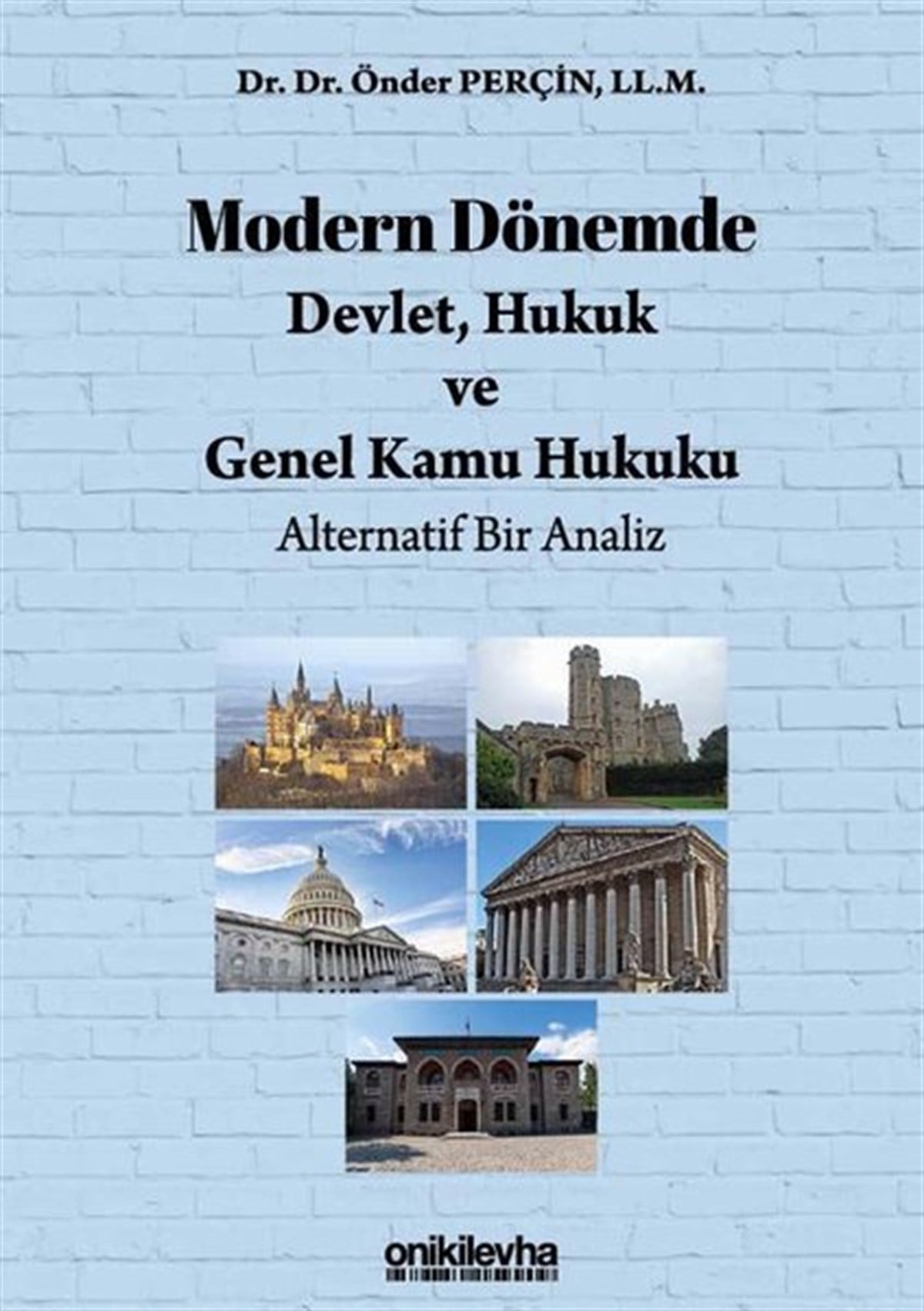 Önder PerçinHukuk Üzerine KitaplarModern Dönemde Devlet Hukuk ve Genel Kamu Hukuku: Alternatif Bir Analiz