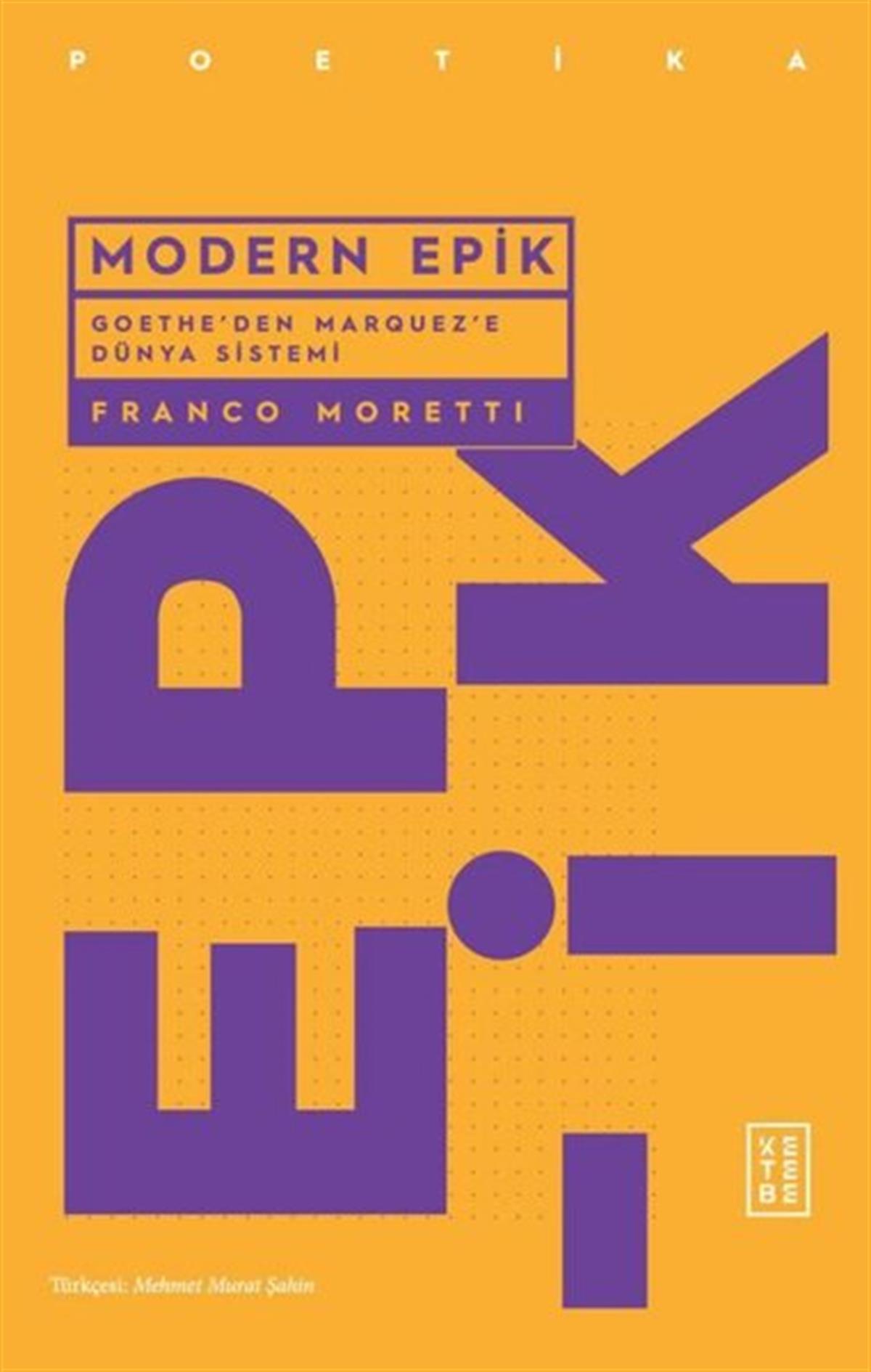 Franco MorettiEleştiri & Kuram & İnceleme KitaplarıModern Epik - Goethe'den Marquez'e Dünya Sistemi