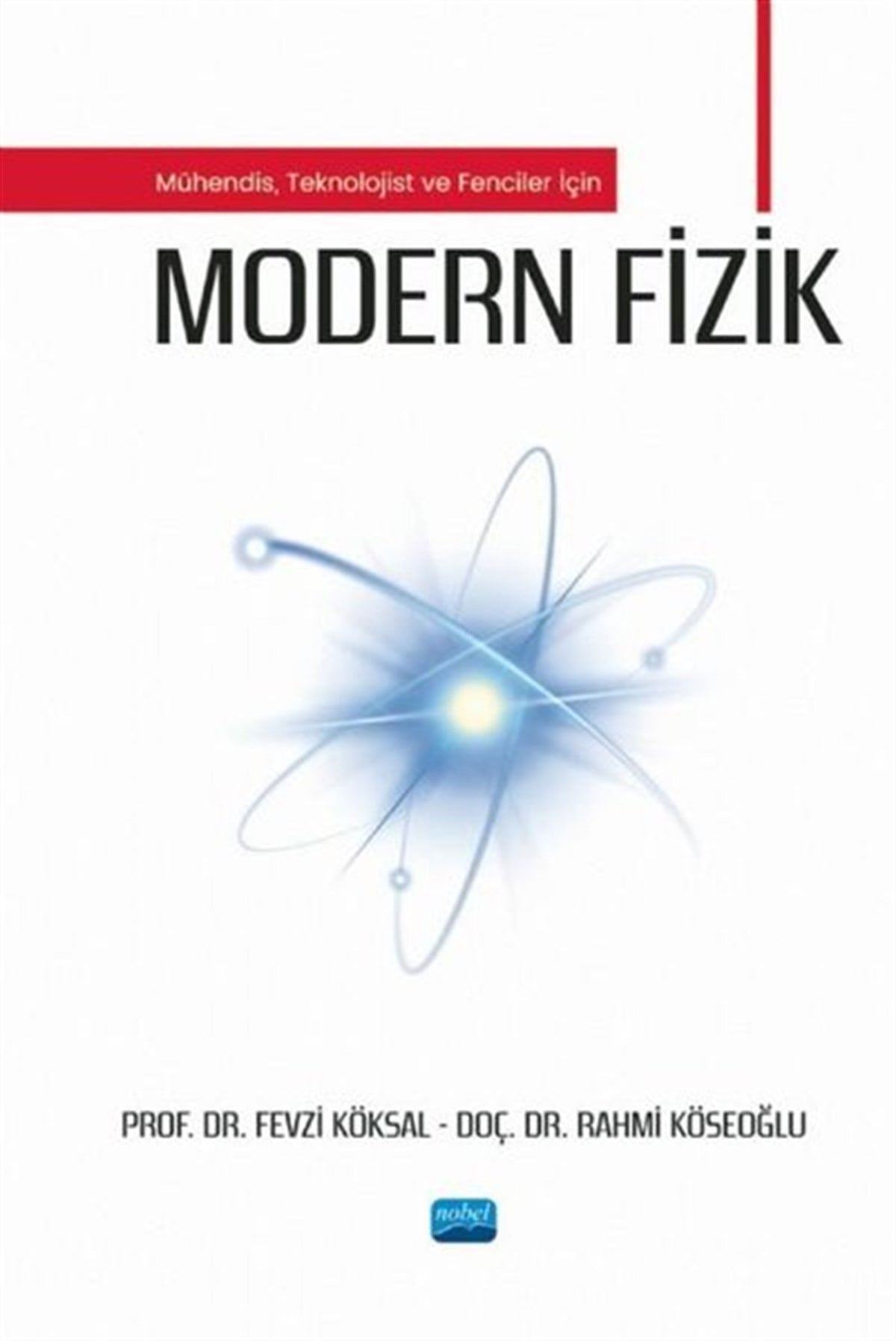 Fevzi KöksalEğitimModern Fizik - Mühendis Teknolojist ve Fenciler İçin