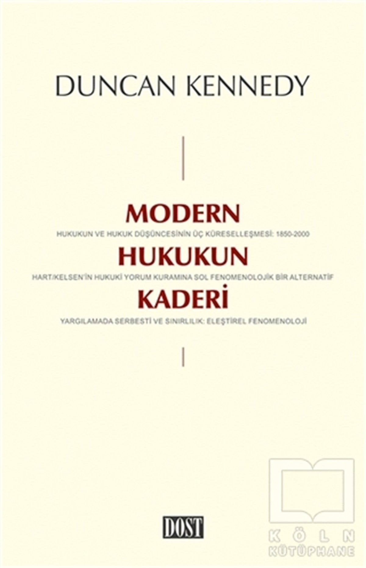 Duncan KennedyHukuk ÜzerineModern Hukukun Kaderi