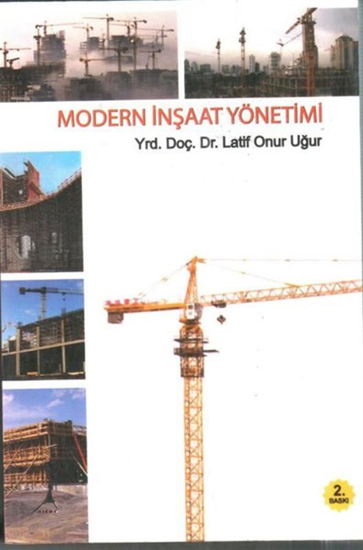 Latif Onur UğurYönetim / İş Geliştirme / KaliteModern İnşaat Yönetimi