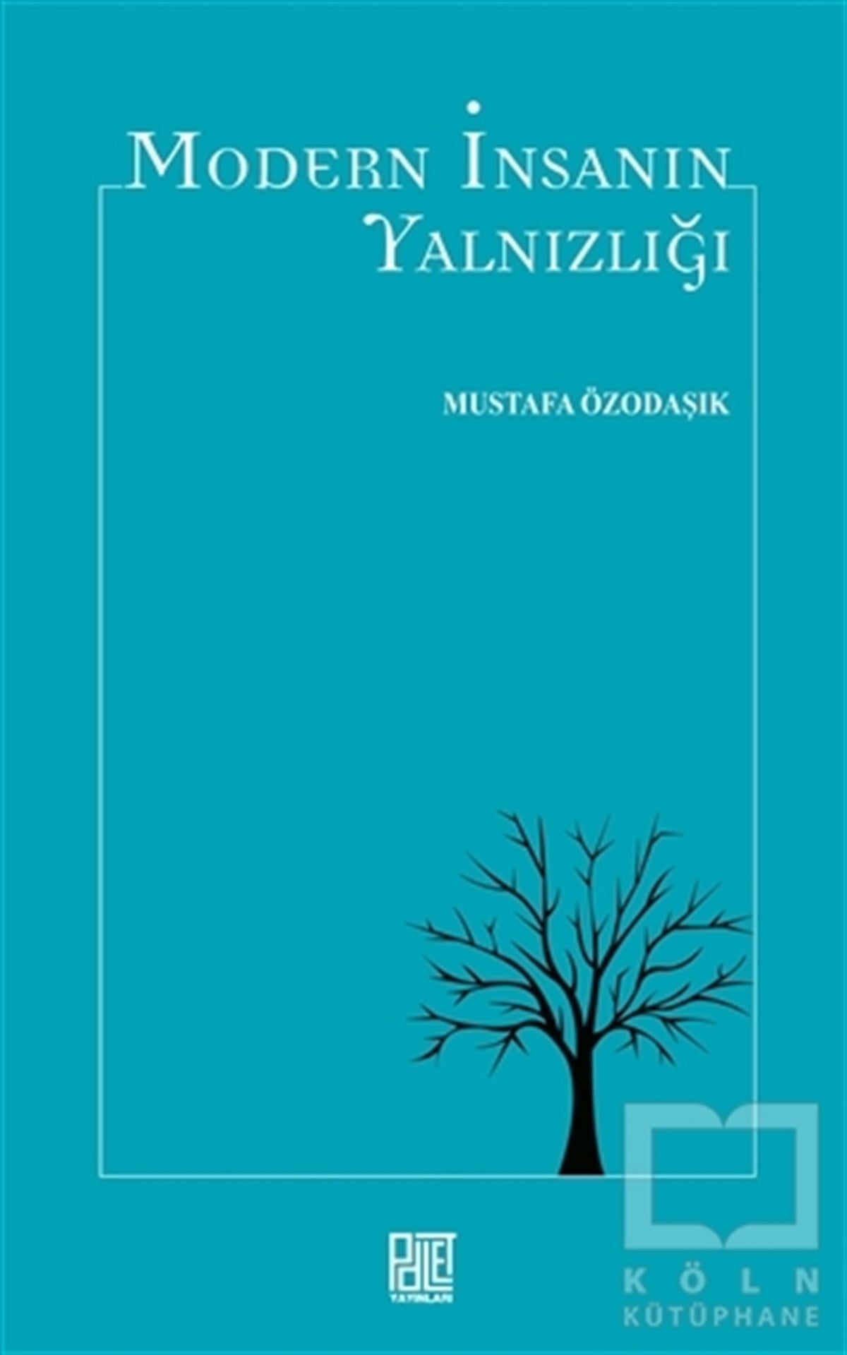 Mustafa ÖzodaşıkPopüler Kültür KitaplarıModern İnsanın Yalnızlığı