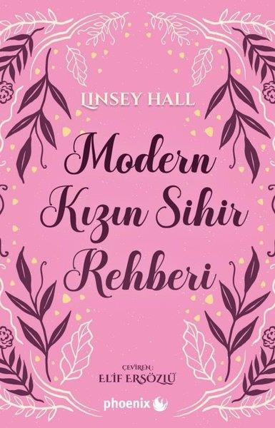 Linsey HallFantastik Kitaplar & Fantastik RomanlarModern Kızın Sihir Rehberi - Tılsımlı Koy Serisi 1
