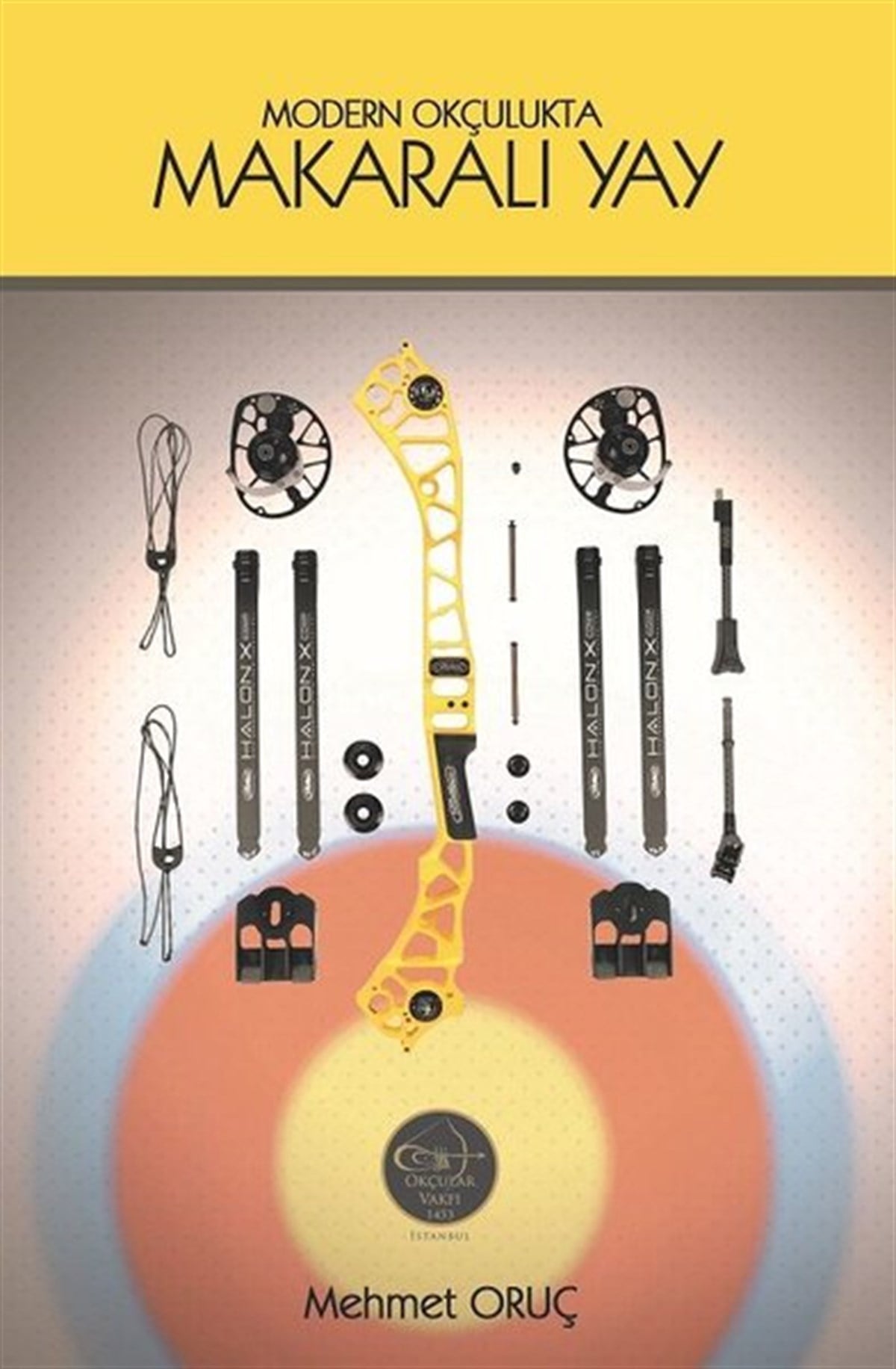Mehmet OruçSport BücherModern Okçulukta Makaralı Yay