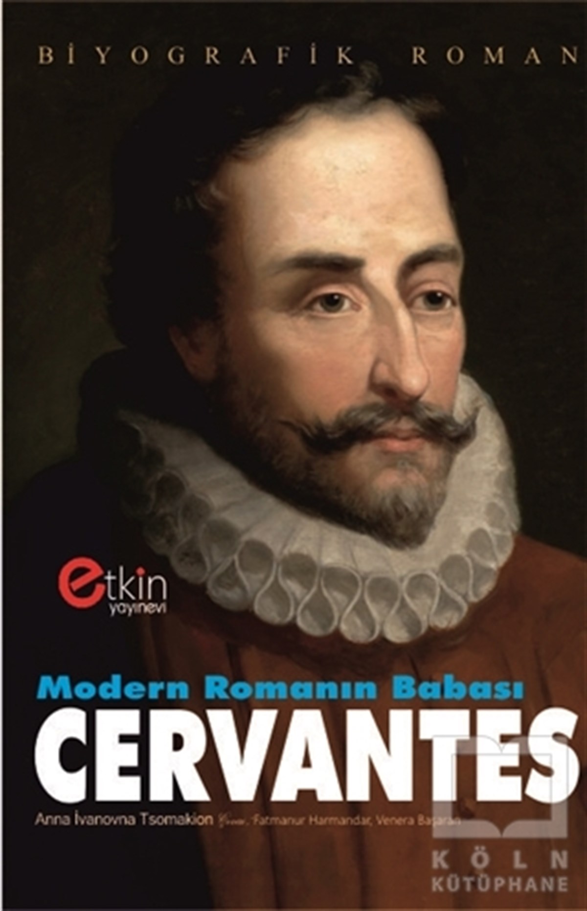 Anna İvanovna TsomakionRomanModern Romanın Babası Cervantes