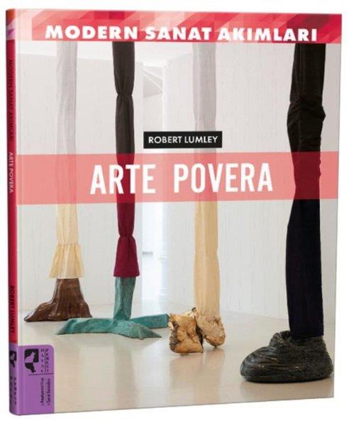 Robert LumleySanat Kuramı KitaplarıModern Sanat Akımları: Arte Povera