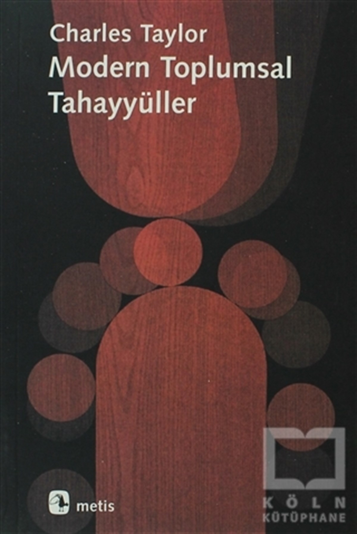 Charles TaylorDiğerModern Toplumsal Tahayyüller