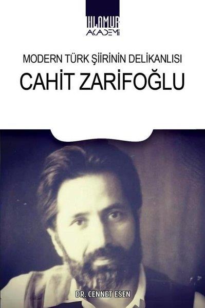 Cennet EsenEleştiri & Kuram & İnceleme KitaplarıModern Türk Şiirinin Delikanlısı: Cahit Zarifoğlu