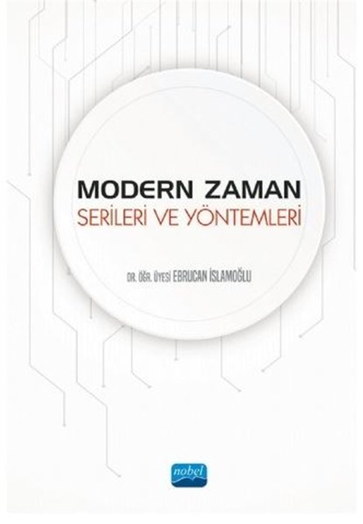 Ebrucan İslamoğluEğitimModern Zaman Serileri ve Yöntemleri
