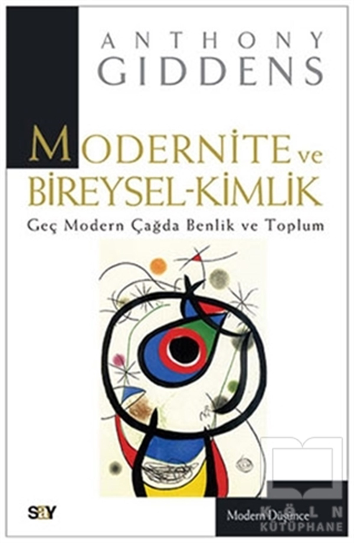 Anthony GiddensAndereModernite ve Bireysel-Kimlik