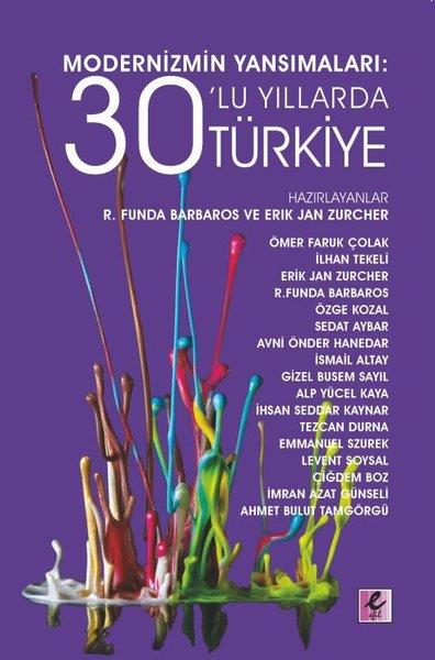 KolektifTürkiye Siyaseti ve Politikası KitaplarıModernizmin Yansımaları: 30'lu Yıllarda Türkiye