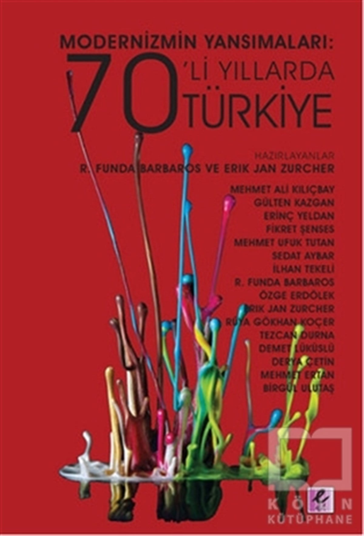 R. Funda BarbarosFelsefi AkımlarModernizmin Yansımaları: 70'li Yıllarda Türkiye