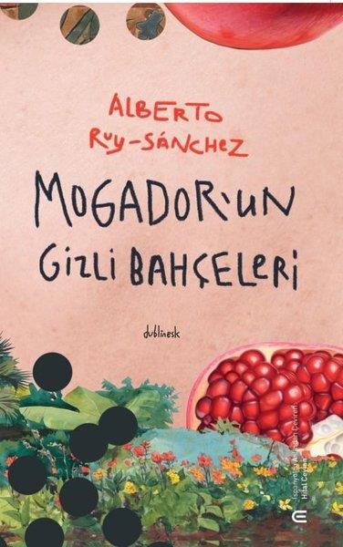 Alberto Ruy-SanchezDünya RomanMogador'un Gizli Bahçeleri