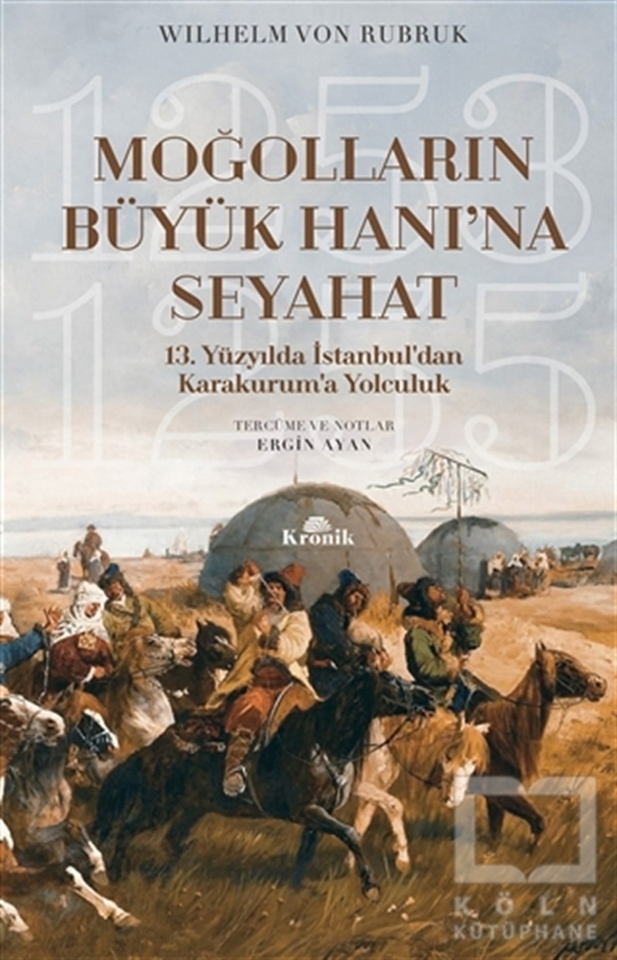 Moğolların Büyük Hanı’na Seyahat