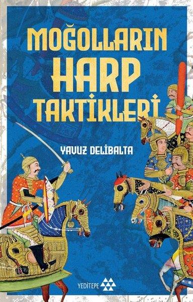 Yavuz DelibaltaDünya TarihiMoğolların Harp Taktikleri