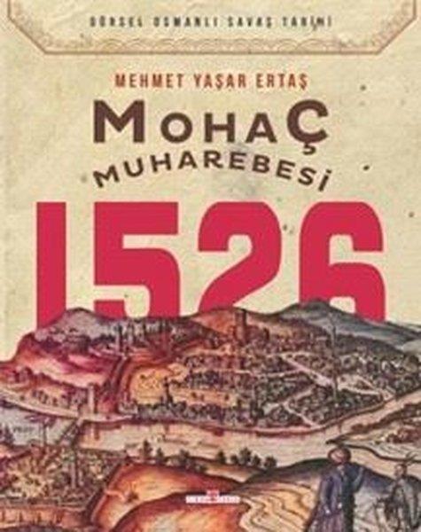 Mehmet Yaşar ErtaşOsmanli TarihiMohaç Muharebesi 1526