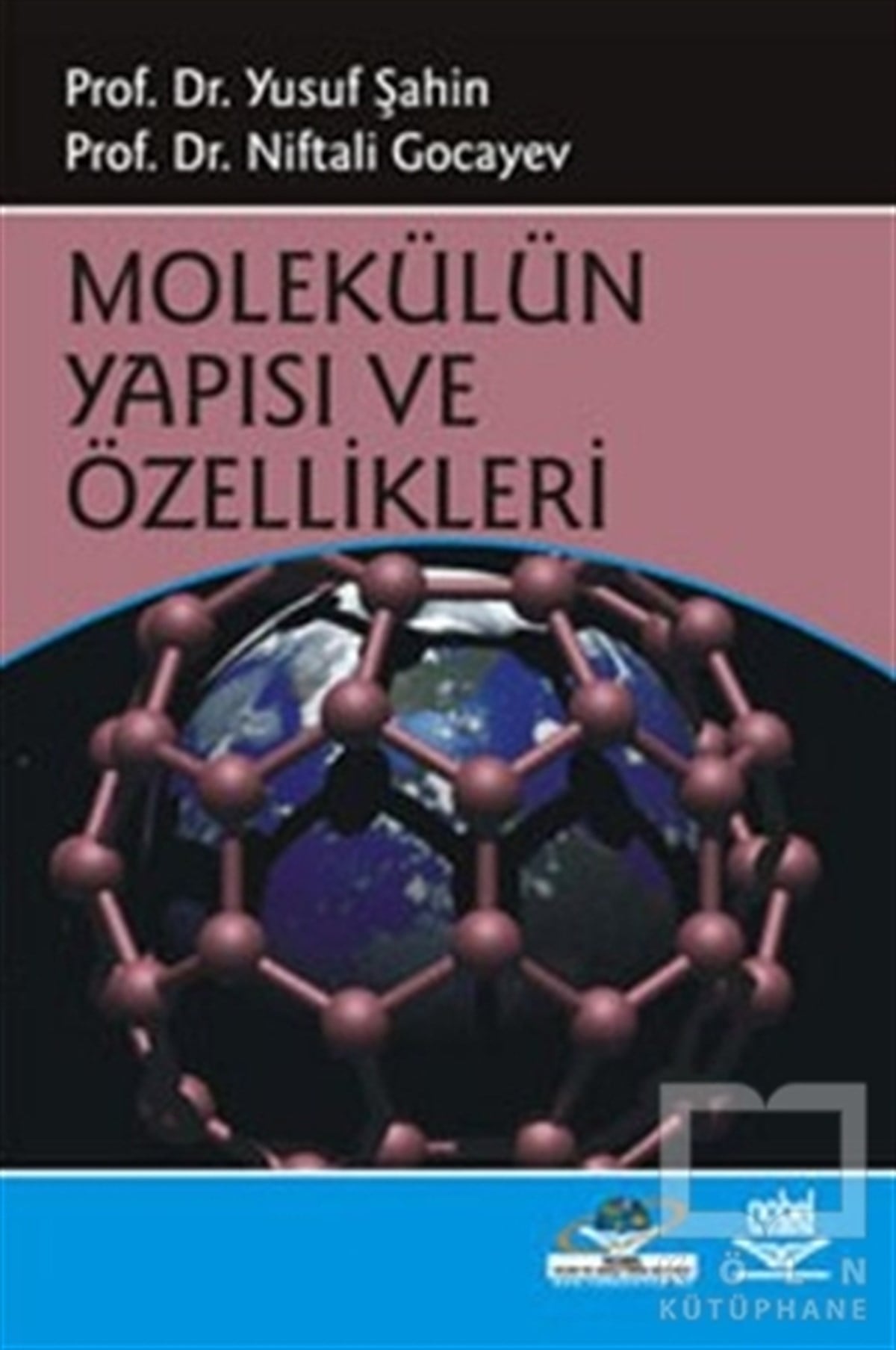 Molekülün Yapısı ve Özellikleri
