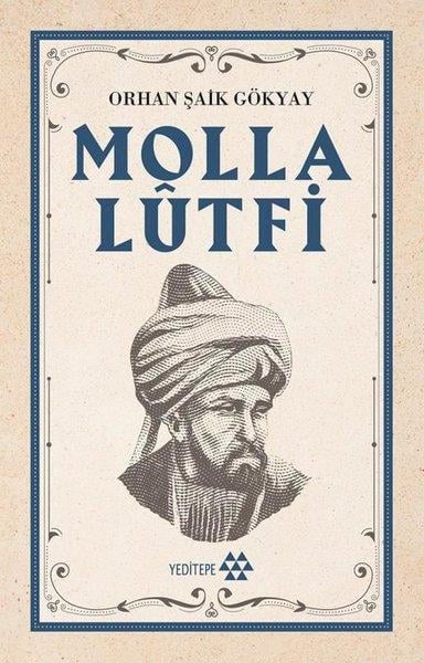 Orhan Şaik GökyayOsmanli TarihiMolla Lütfi