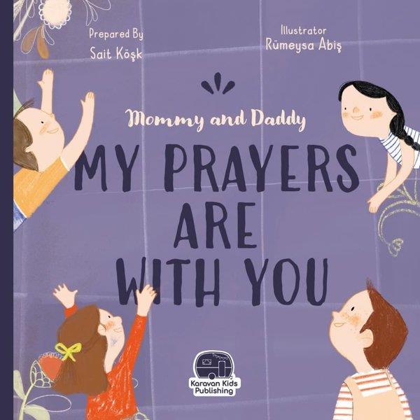 Sait KöşkChildren InterestMommy and Daddy My Duas Are with You - Anneciğim Babacığım Dualarım Seninle