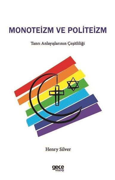 Henry SilverDiger InançlarMonoteizm ve Politeizm - Tanrı Anlayışlarının Çeşitliliği