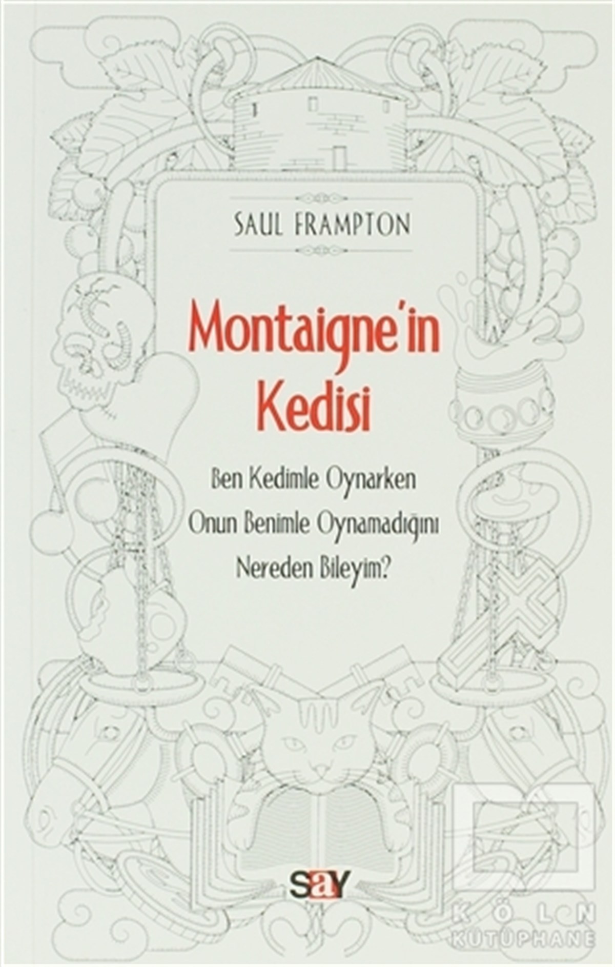Saul FramptonRomanMontaigne’in Kedisi