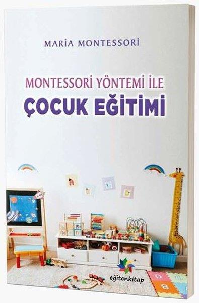 Maria MontessoriAile - ÇocukMontessori Yöntemi İle Çocuk Eğitimi