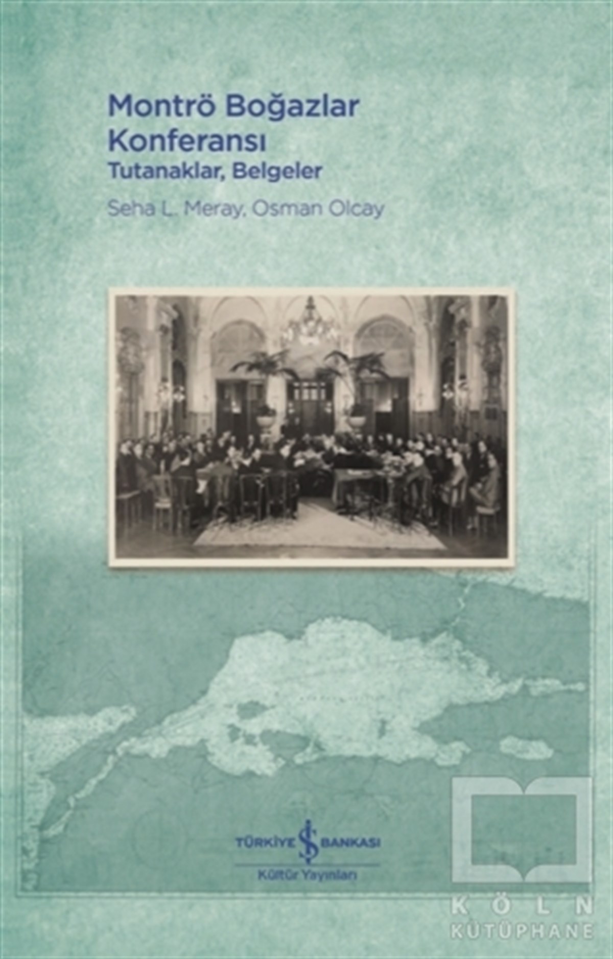 Seha L. MerayDiğerMontrö Boğazlar Konferansı