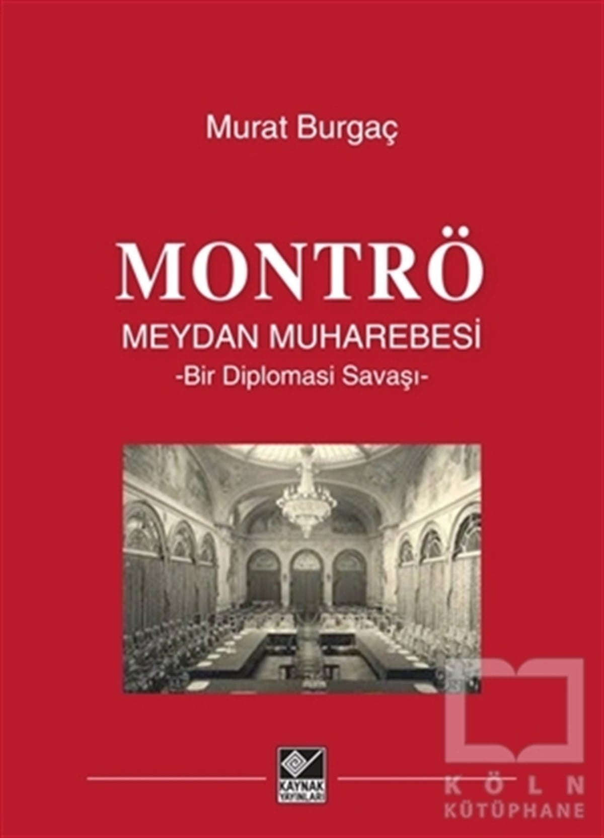 Murat BurgaçAraştırma & İnceleme ve Referans KitaplarıMontrö Meydan Muharebesi