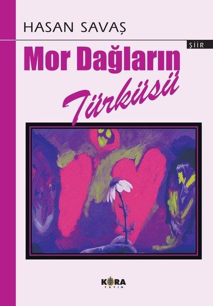 Hasan SavaşTürk ŞiiriMor Dağların Türküsü