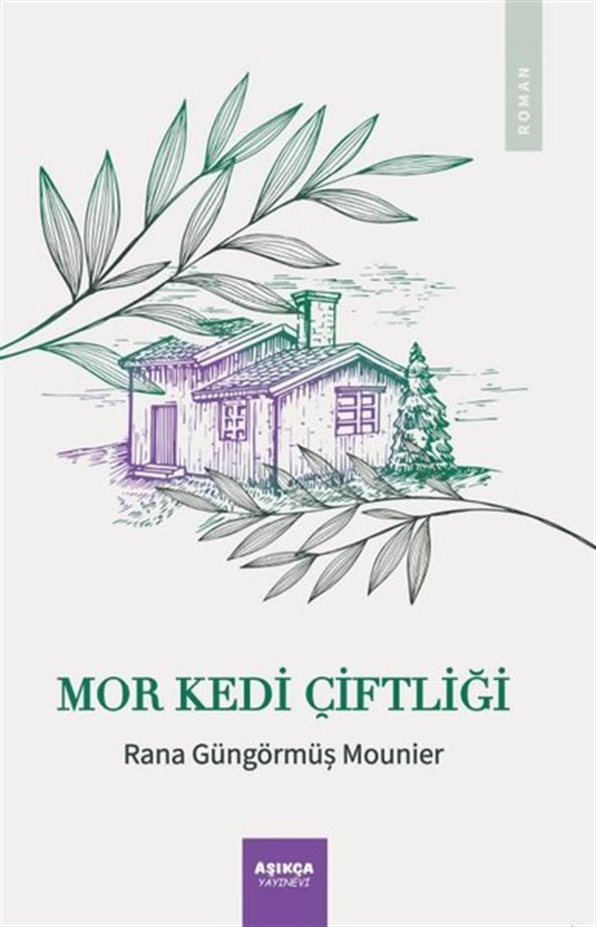 Rana Güngörmüş MounierTürkiye RomanMor Kedi Çiftliği