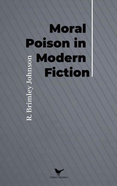 R. Brinley JohnsonLiteratureMoral Poison in Modern Fiction