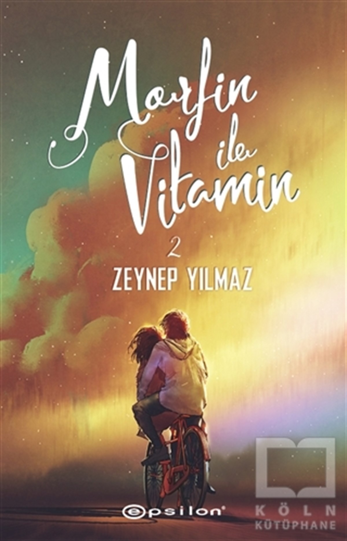 Zeynep YılmazTürkische RomaneMorfin ile Vitamin 2