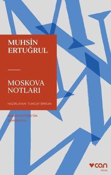 Muhsin ErtuğrulDeneme KitaplarıMoskova Notları