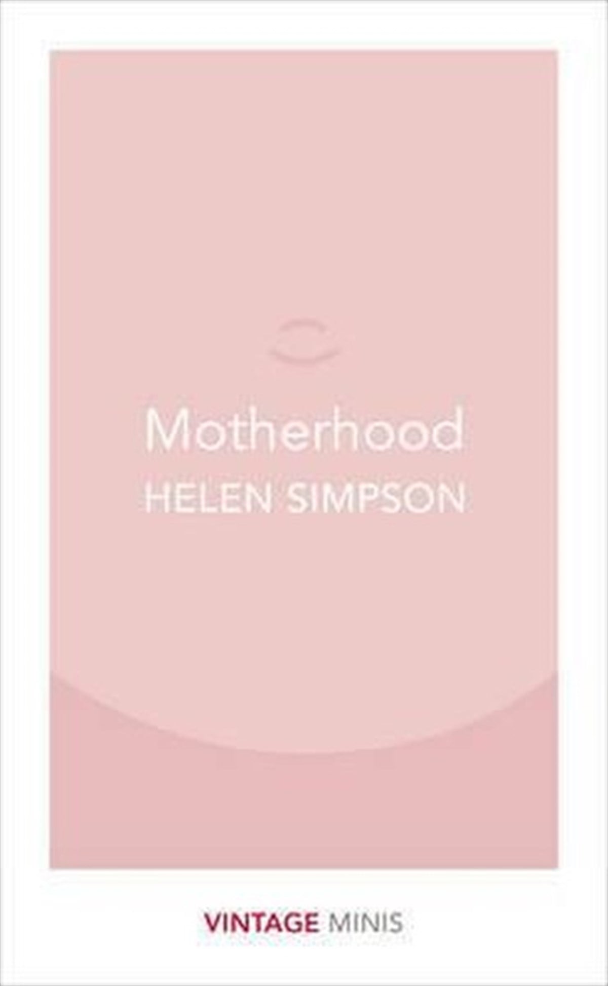 Helen SimpsonClassicsMotherhood: Vintage Minis