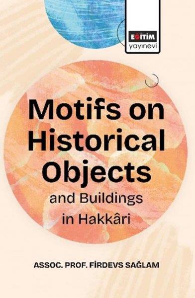 Sedat SadıoğluArtMotifs on Historical Objects and Buildingis in Hakkari