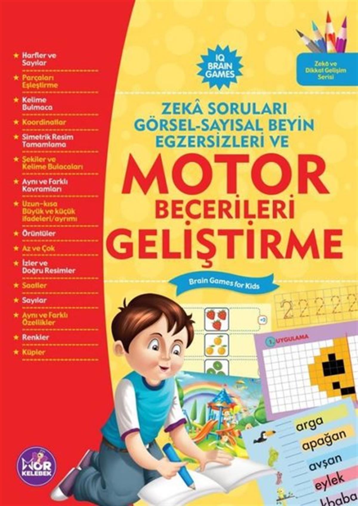 KolektifEgitim Etkinlik KitaplariMotor Becerileri Geliştirme - Zeka Soruları Görsel - Sayısal Beyin Egzersizleri Ve
