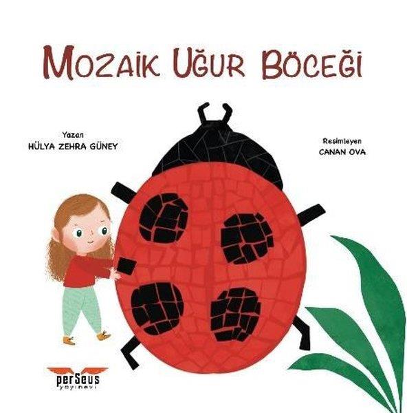 Hülya Zehra GüneyEgitim Etkinlik KitaplariMozaik Uğur Böceği