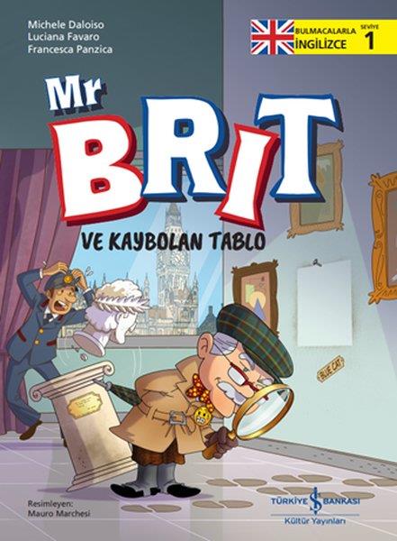 Michele DaloisoEtkinlik KitaplarıMr. Brit ve Kaybolan Tablo - Bulmacalarla İngilizce Seviye 1