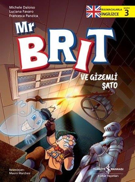 Michele DaloisoEtkinlik KitaplarıMr. Brit ve Gizemli Şato - Bulmacalarla İngilizce Seviye 1