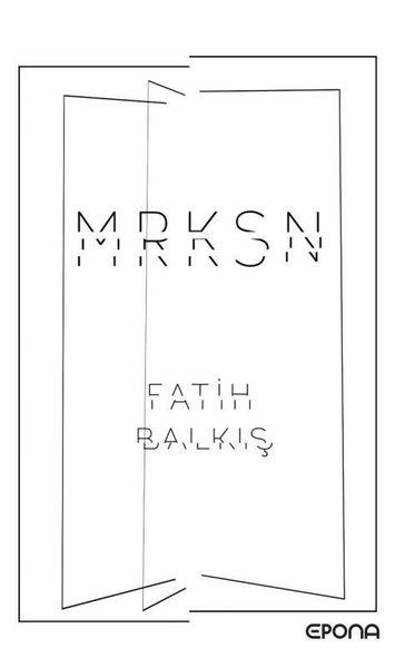 Fatih BalkışTürk RomaniMRKSN